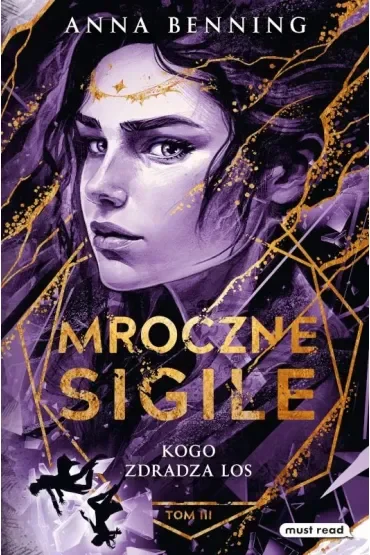 Kogo zdradza los. Trylogia Mroczne Sigile. Tom 3.