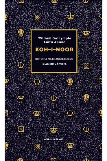 Koh-i-Noor. Historia najsłynniejszego diamentu świata