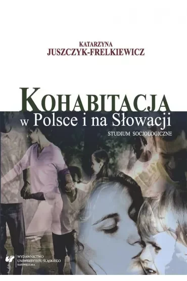 Kohabitacja w Polsce i na Słowacji. Studium socjologiczne