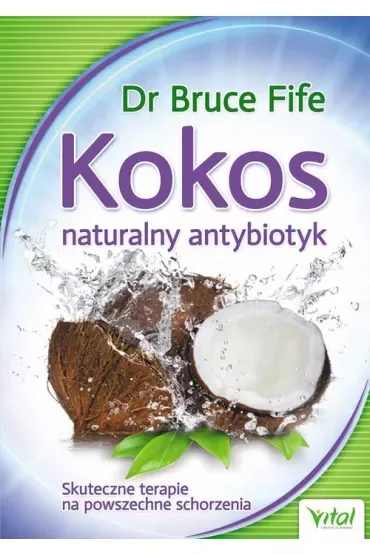 Kokos naturalny antybiotyk skuteczne terapie na powszechne schorzenia