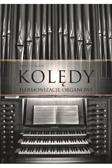 Kolędy Harmonizacje organowe