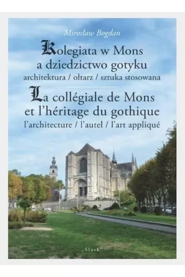 Kolegiata w Mons a dziedzictwo gotyku