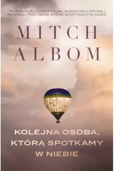 Kolejna Osoba, Którą Spotkamy W Niebie