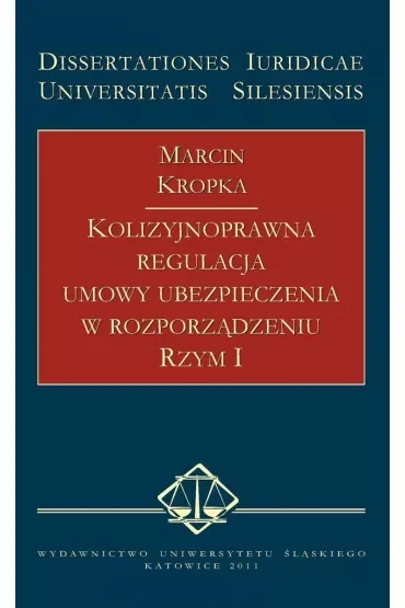 Kolizyjnoprawna regulacja umowy ubezpieczenia w rozporządzeniu Rzym I