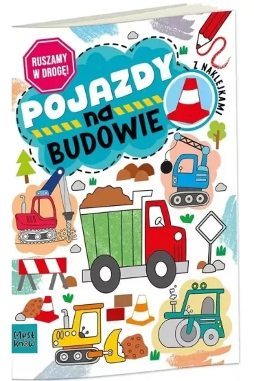 Ruszamy w drogę. Pojazdy. Na budowie