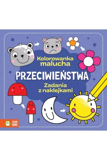 Kolorowanka malucha. Przeciwieństwa