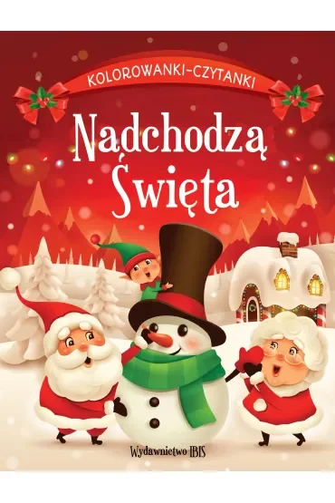 Nadchodzą Święta. Kolorowanki-czytanki