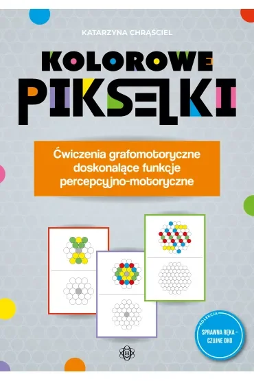Kolorowe pikselki. Ćwiczenia grafomotoryczne doskonalące funkcje percepcyjno-motoryczne