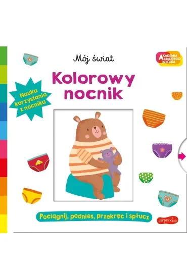 Kolorowy nocnik. Akademia Mądrego Dziecka. Mój świat