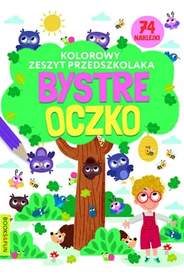 Bystre oczko. Kolorowy zeszyt przedszkolaka
