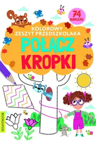 Połącz kropki. Kolorowy zeszyt przedszkolaka