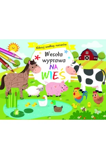 Koloruj według numerów. Wesoła wyprawa na wieś