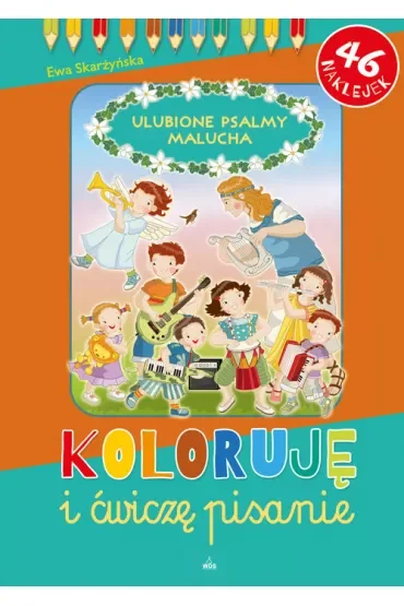 Ulubione psalmy malucha. Koloruję i ćwiczę pisanie