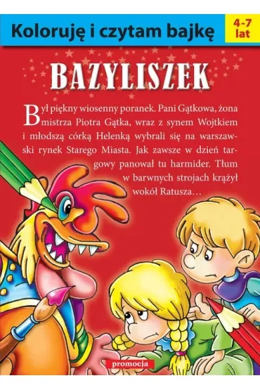 Koloruję i czytam bajkę. Bazyliszek