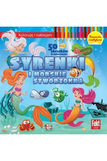 Koloruję i naklejam. Syrenki i morskie stworzenia