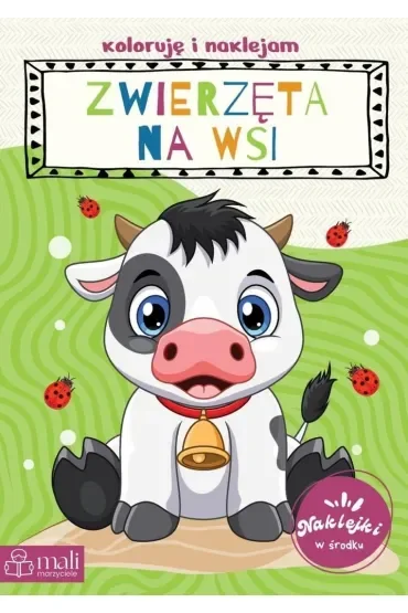 Zwierzęta na wsi. Koloruję i naklejam