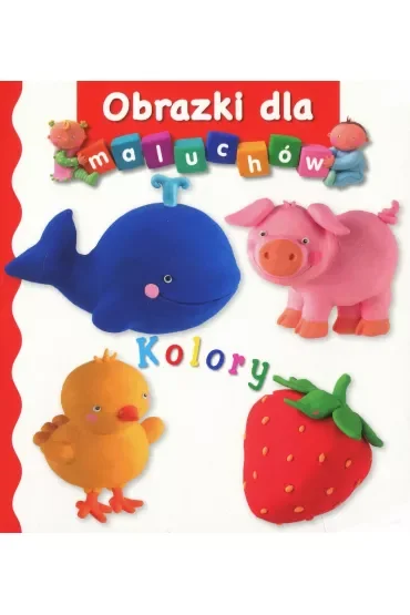 Kolory. Obrazki dla maluchów
