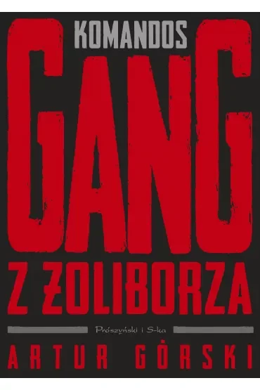 Komandos. Gang z Żoliborza