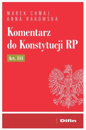 Komentarz do Konstytucji RP art. 144