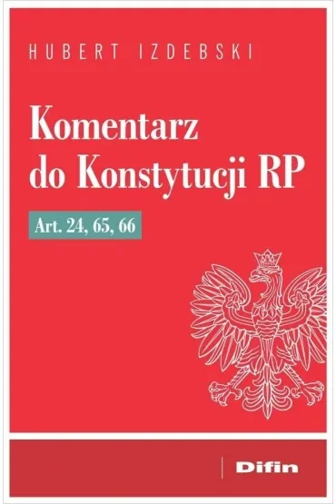 Komentarz do Konstytucji RP art. 24, 65, 66