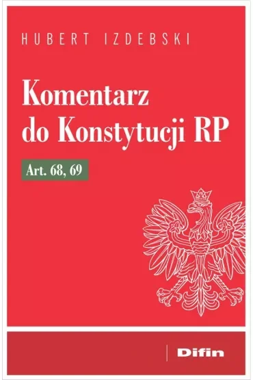 Komentarz do Konstytucji RP art. 68, 69