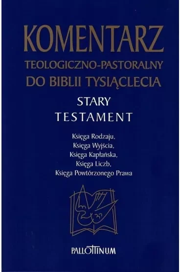 Komentarz teologiczno-pastoralny do Biblii Tysiąclecia. Stary Testament