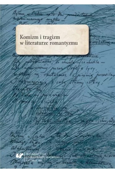 Komizm i tragizm w literaturze romantyzmu