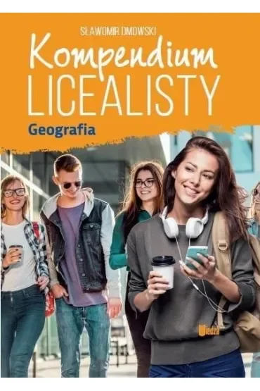 Kompendium licealisty. Geografia