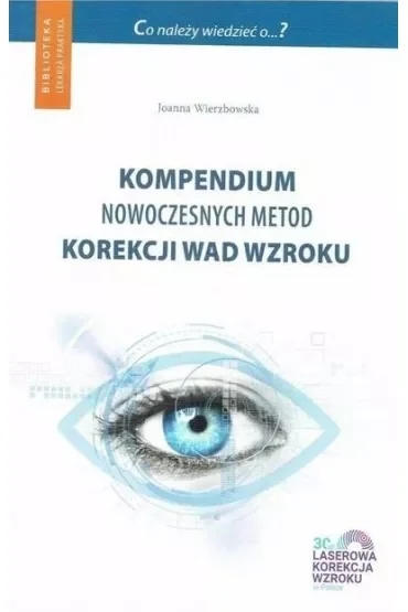 Kompendium nowoczesnych metod korekcji wad wzroku