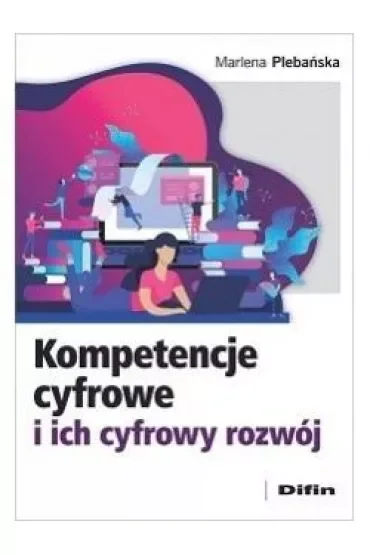 Kompetencje cyfrowe i ich cyfrowy rozwój