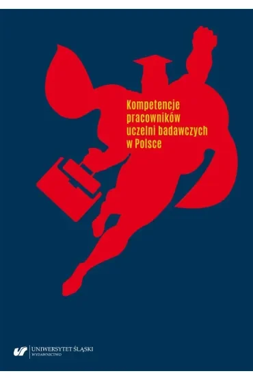 Kompetencje pracowników uczelni badawczych w Polsce