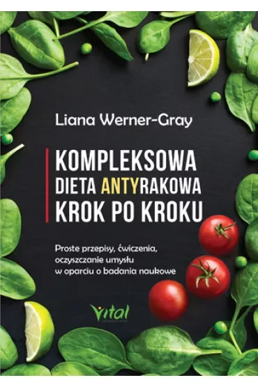 Kompleksowa dieta antyrakowa krok po kroku