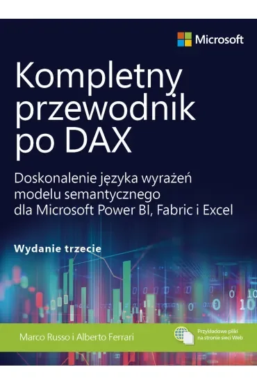 Kompletny przewodnik po DAX. Doskonalenie języka wyrażeń modelu semantycznego dla Microsoft Power BI, Fabric i Excel