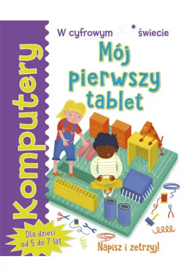 Komputery. Mój pierwszy tablet