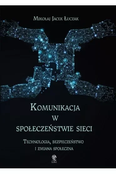 Komunikacja w społeczeństwie sieci.