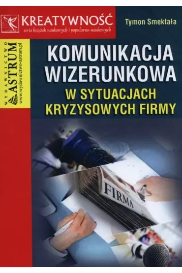 Komunikacja wizerunkowa w sytuacjach kryzysowych firmy