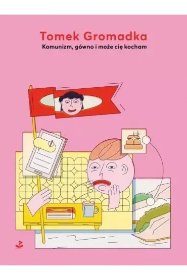 Komunizm, gówno i może cię kocham
