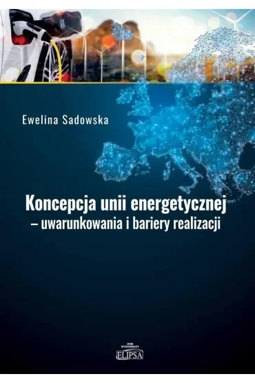 Koncepcja unii energetycznej - uwarunkowania..