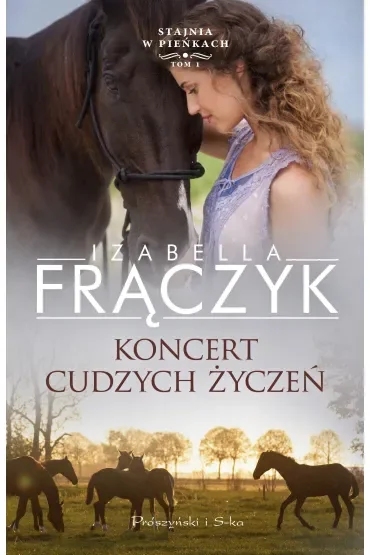 Koncert cudzych życzeń. Stajnia w Pieńkach. Tom 1