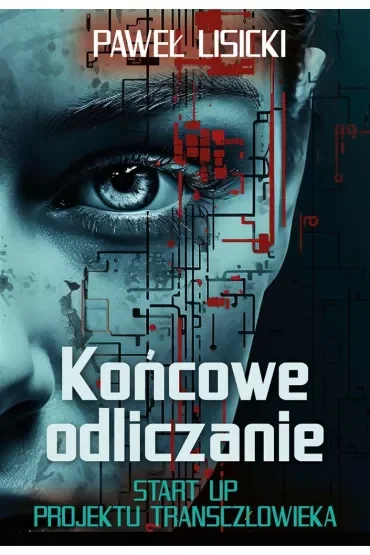 Końcowe odlicznie. Start up projektu transczłowieka