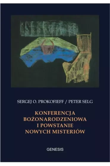 Konferencja Bożonarodzeniowa i powstanie nowych misteriów