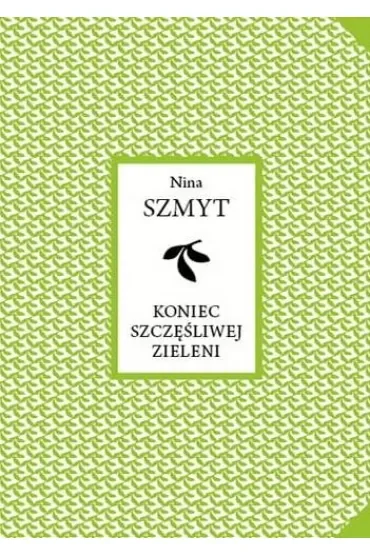 Koniec szczęśliwej zieleni