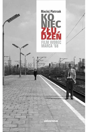 Koniec złudzeń. Film wobec Marca `68