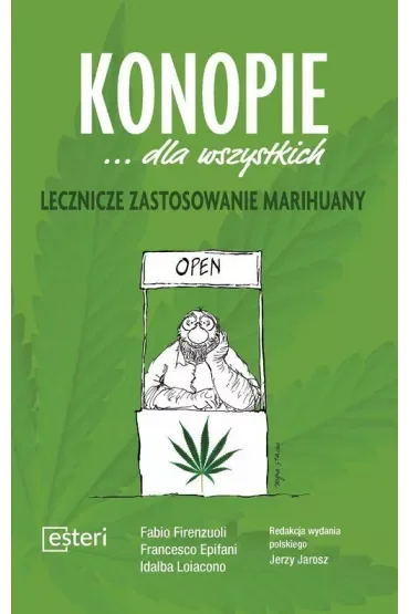 Konopie dla wszystkich. Lecznicze zastosowanie marihuany