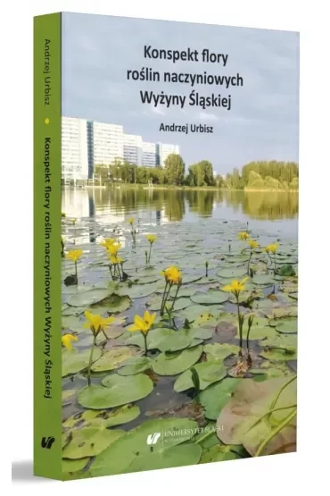 Konspekt flory roślin naczyniowych Wyżyny Śląskiej