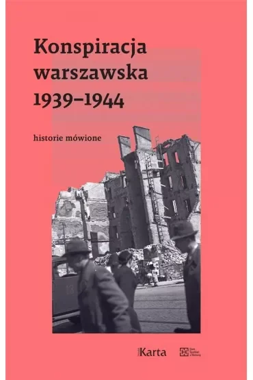 Konspiracja warszawska 1939-1944 Historie mówione