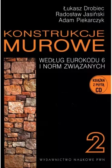 Konstrukcje murowe według eurokodu 6 i norm związanych. Tom 2