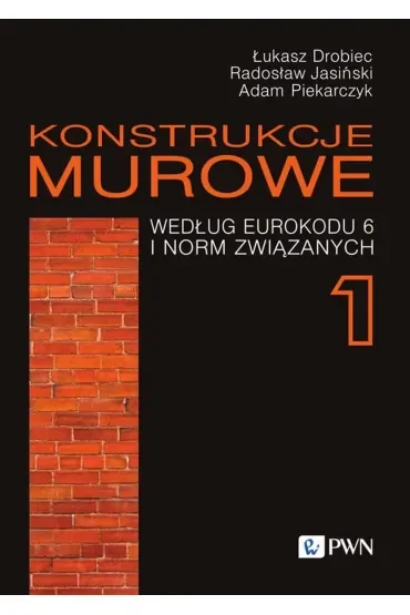 Konstrukcje murowe według Eurokodu 6 i norm związanych Tom 1 + CD