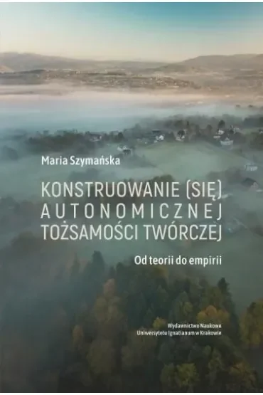 Konstruowanie (się) autonomicznej tożsamości...
