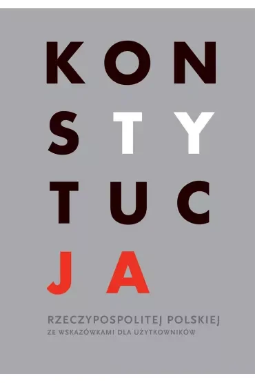 Konstytucja Rzeczpospolitej Polskiej ze wskazówkami dla użytkowników